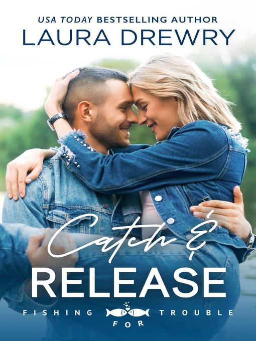 Title details for Catch and Release by Laura Drewry - Available